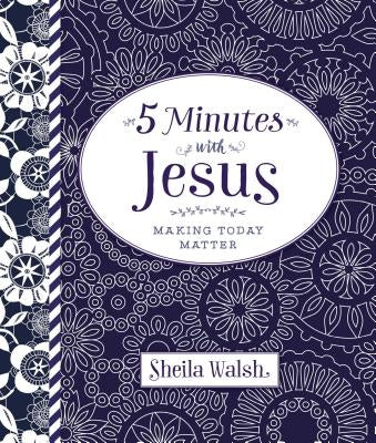 5 Minutes with Jesus: Quick Daily Devotions for Busy Lives (a 50-Day Devotional) by Walsh, Sheila