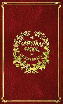 A Christmas Carol: With Original Illustrations In Full Color by Dickens, Charles