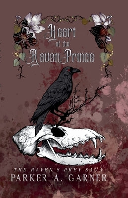 Heart of the Raven Prince by Garner, Parker A.