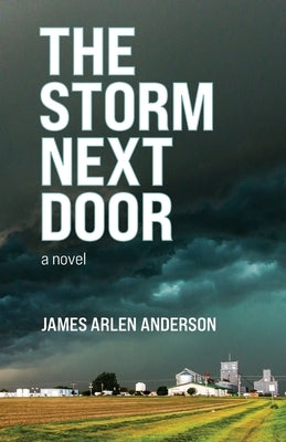 The Storm Next Door by Anderson, James Arlen