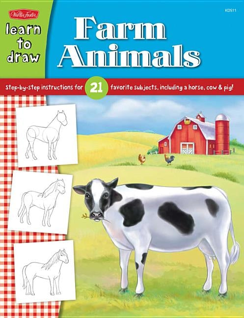 Learn to Draw Farm Animals: Step-By-Step Instructions for 21 Favorite Subjects, Including a Horse, Cow & Pig! by Torres, Jickie