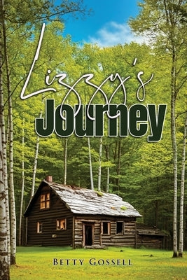 Lizzy's Journey by Gossell, Betty