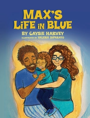 Max's Life in Blue by Harvey, Caysie