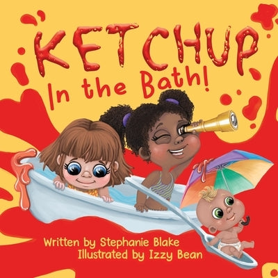 Ketchup in the Bath by Blake, Stephanie