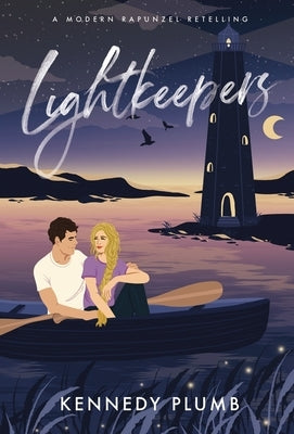 Lightkeepers: A Modern Rapunzel Retelling by Plumb, Kennedy