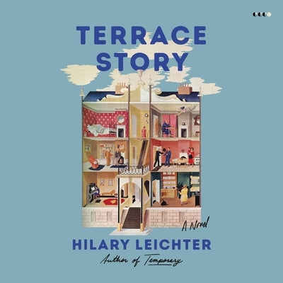 Terrace Story by Leichter, Hilary