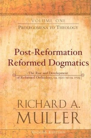 Prolegomena to Theology by Muller, Richard A.