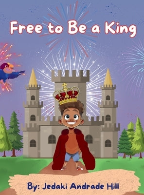 Free to Be a King by Hill, Jedaki