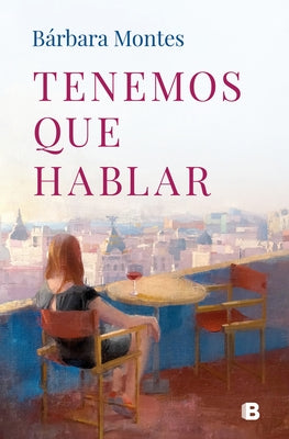 Tenemos Que Hablar / We Have to Talk by Montes, B?rbara