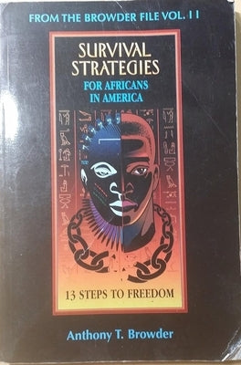 Survival Stragedies for Africans in America by Browder, Anthony T.