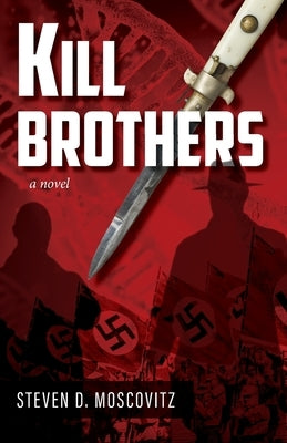 Kill Brothers by Moscovitz, Steven D.