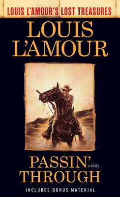Passin' Through (Louis l'Amour's Lost Treasures) by L'Amour, Louis