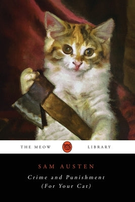 Crime and Punishment (For Your Cat) by Austen, Sam