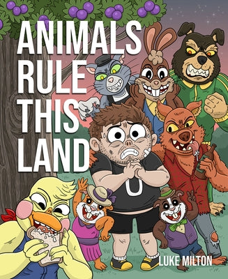 Animals Rule This Land by Milton, Luke