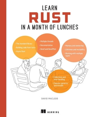 Learn Rust in a Month of Lunches by MacLeod, David