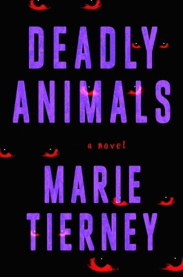 Deadly Animals by Tierney, Marie