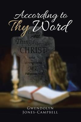 According to Thy Word by Jones-Campbell, Gwendolyn