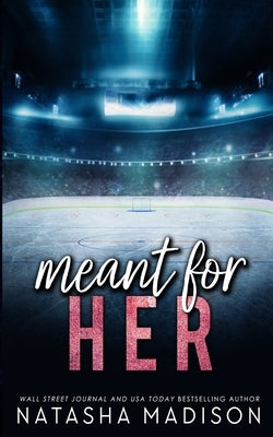 Meant For Her - Special Edition by Madison, Natasha