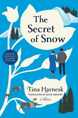 The Secret of Snow by Harnesk, Tina