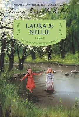 Laura & Nellie by Wilder, Laura Ingalls