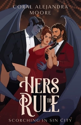 Hers to Rule by Moore, Coral Alejandra