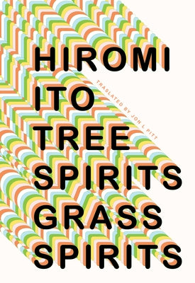 Tree Spirits Grass Spirits by Ito, Hiromi