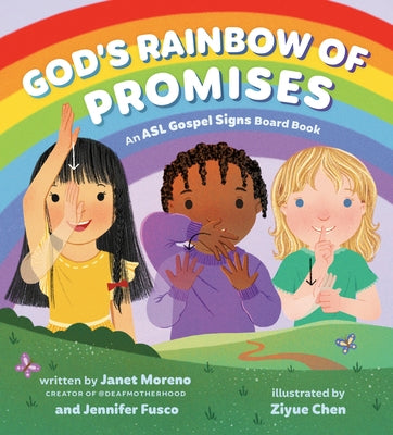 God's Rainbow of Promises: An ASL Gospel Signs Board Book by Moreno, Janet