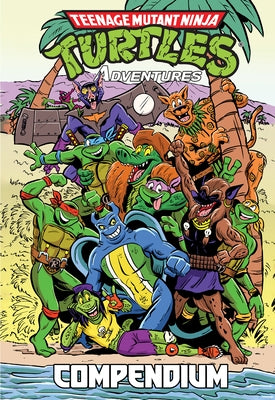 Teenage Mutant Ninja Turtles Adventures Compendium, Vol. 2 by Clarrain, Dean