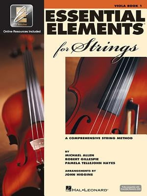 Essential Elements for Strings Viola Book 1 Beginner Viola Sheet Music and Eei Online Resources by Gillespie, Robert