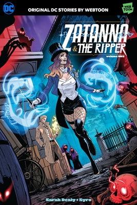 Zatanna & the Ripper Volume One by Dealy, Sarah