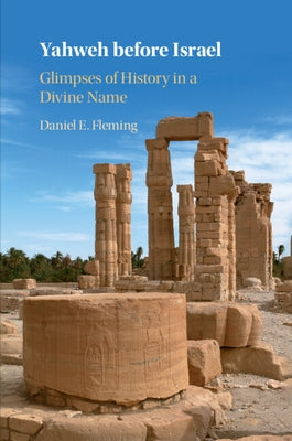 Yahweh before Israel by Fleming, Daniel E.