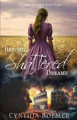 Beyond Shattered Dreams by Roemer, Cynthia