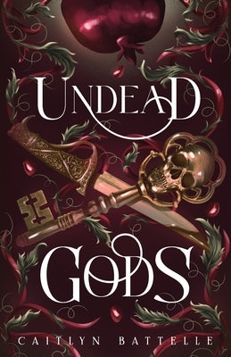 Undead Gods by Battelle, Caitlyn