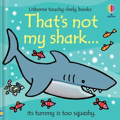 That's Not My Shark... by Watt, Fiona