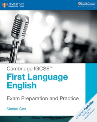 Cambridge Igcse(tm) First Language English Exam Preparation and Practice by Cox, Marian