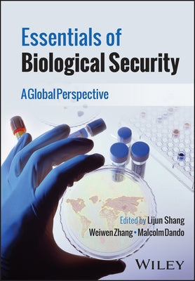 Essentials of Biological Security: A Global Perspective by Shang, Lijun