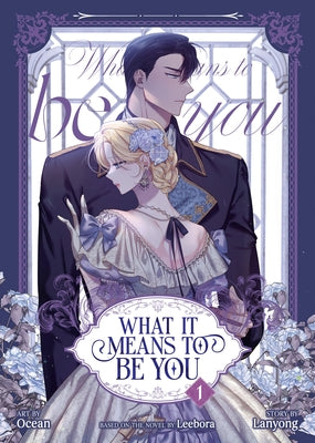 What It Means to Be You (Comic) Vol. 1 by Leebora