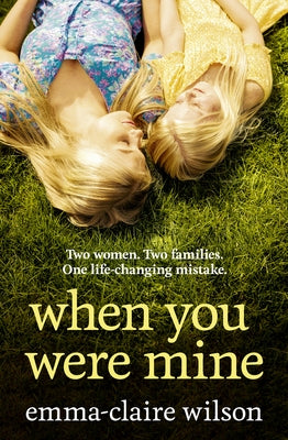 When You Were Mine by Wilson, Emma-Claire