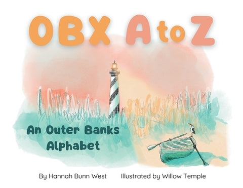 OBX A to Z: An Outer Banks Alphabet by Bunn West, Hannah
