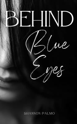 Behind Blue Eyes by Palmo, Shannon