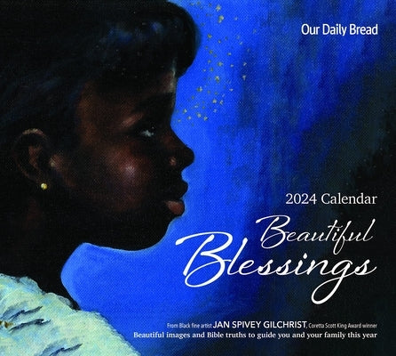 Beautiful Blessings Inspirational Wall Calendar 2024 by Our Daily Bread Ministries