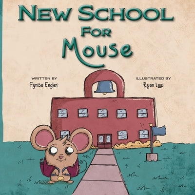 New School for Mouse by Engler, Fynisa