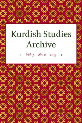 Kurdish Studies Archive: Vol. 7 No. 2 2019 by Van Bruinessen, Martin