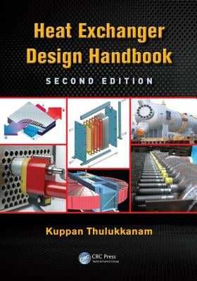 Heat Exchanger Design Handbook by Thulukkanam, Kuppan