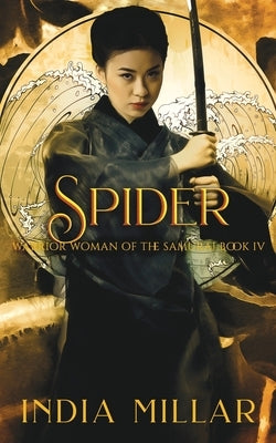 Spider: A Japanese Historical Fiction Novel by Millar, India