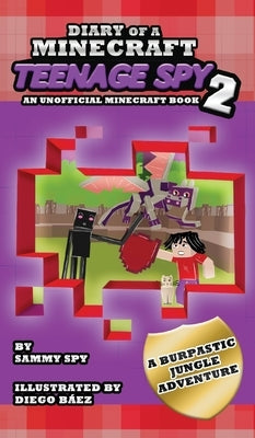 Diario de un Espía Adolescente de Minecraft 2: Una Eructástica Aventura en la Jungla (Un libro no oficial de Minecraft) by Spy, Sammy