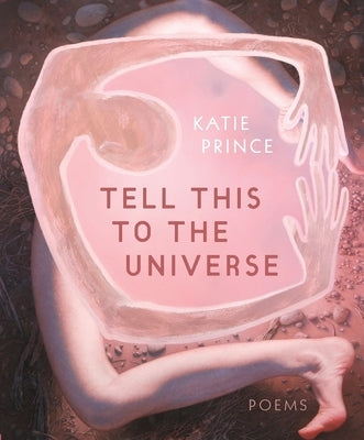 Tell This to the Universe by Prince, Katie