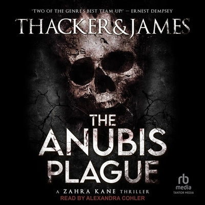 The Anubis Plague by Thacker, Nick
