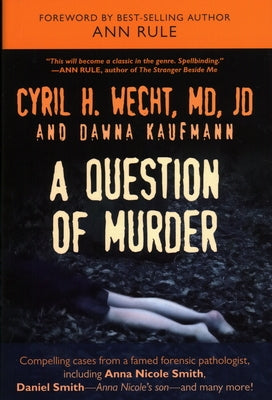 A Question of Murder by Wecht, Cyril H.