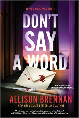 Don't Say a Word: An Angelhart Investigations Novel by Brennan, Allison